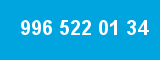 996 522 01 34